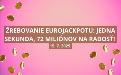 Eurojackotové osudie ukrýva 72 miliónov eur