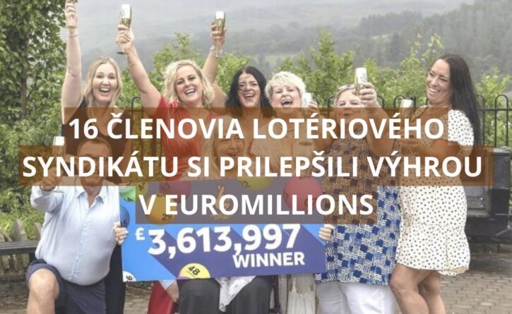 16 Členovia lotériového syndikátu si prilepšili výhrou v Euromillions