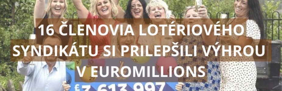 16 Členovia lotériového syndikátu si prilepšili výhrou v Euromillions