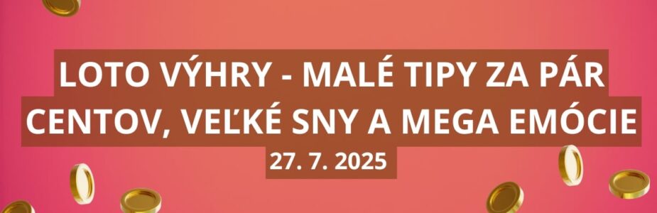 Loto výhry gradujú aj počas poslednej júlovej nedele