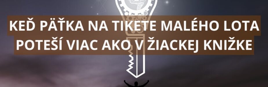 Keď päťka na tikete poteší viac ako v žiackej knižke