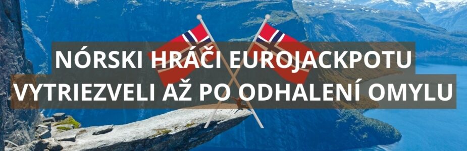 Nórskych hráčov Eurojackpotu prebrala studená sprcha