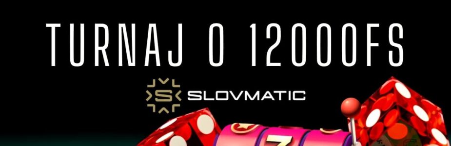 Slovmatic narodeninový turnaj o 12000 FS