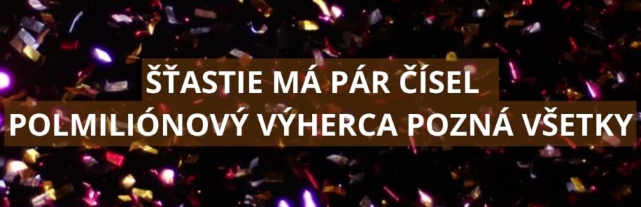 Štastie má pár čísel V Lote vyhral výherca z Košického kraja polmiliónový jackpot