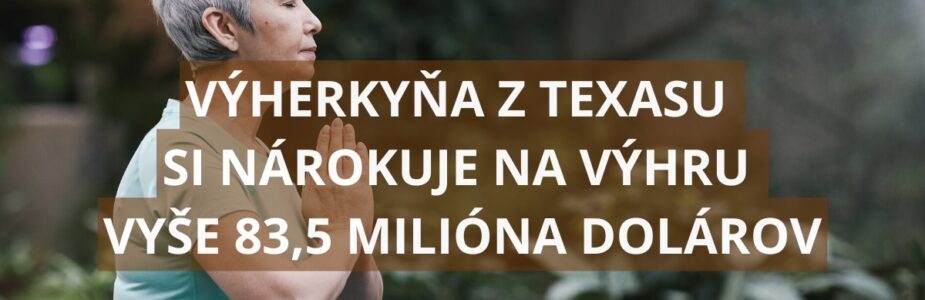 Výherkyňa z Texasu si nárokuje na výhru v lotérii