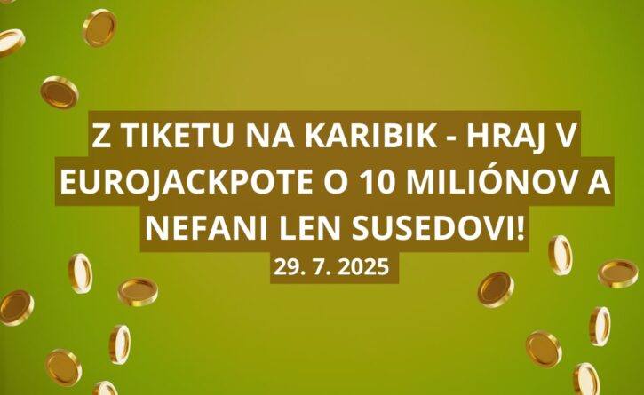 Výherný jackpot v Eurojackpote je v hodnote 10 miliónov eur