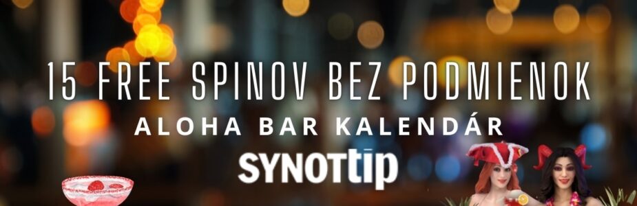 15 FS bez podmienok v aloha bar kalendár v Synottip kasíne