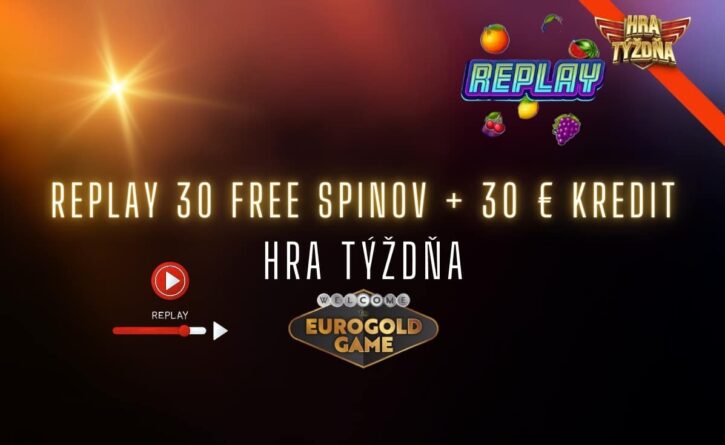 Hra týždňa v Eurogold kasíne - Replay