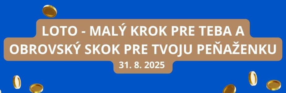 Loto a malé Loto ti dávajú dnes lukratívnu ponuku