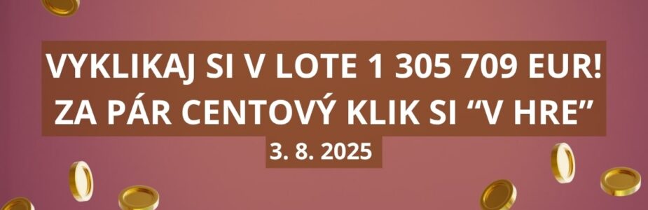 Vyklikaj si v Lote takmer 1,3 milióna eur