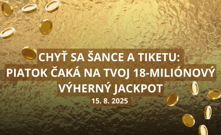 Chyť sa šance a tiketu - hraj v Eurojackpote o 18 miliónov eur