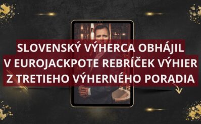 Slovák vyhral v Eurojackpote takmer 125 000 eur