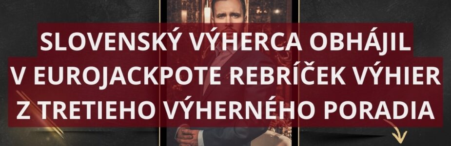 Slovák vyhral v Eurojackpote takmer 125 000 eur