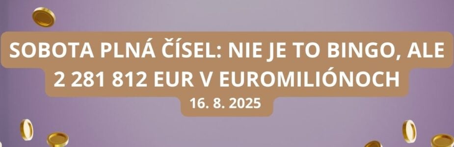 V sobotu je šanca vyhrať v Euromiliónoch vyše 2 milióny eur