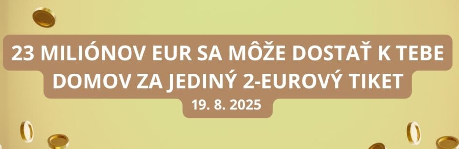 V utorok môžeš vyhrať v Eurojackpote 23 miliónov eur