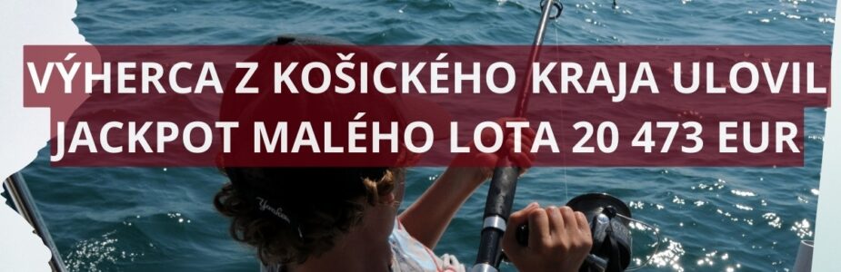 Výherca z Košického kraja vyhral v malom Lote stredajší jackpot