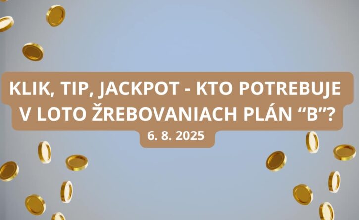 Kto potrebuje v Loto žrebovaniach plán 