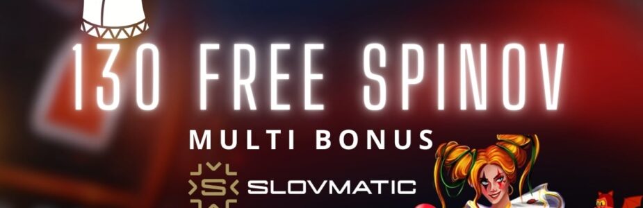 130 FS v Slovmatic kasíne - multi bonus