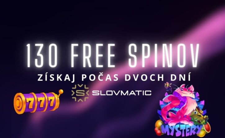 130 free spinov v Slovmatic kasíne