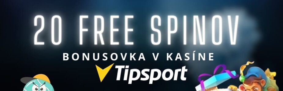 20 FS v Tipsporte kasíne - bonusovka v kasíne