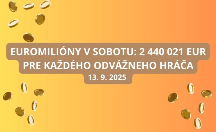Euromilióny dnes ponúkajú 2 440 021 eur