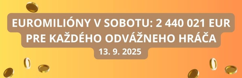 Euromilióny dnes ponúkajú 2 440 021 eur
