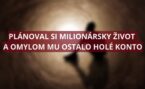 Myslel si, že je milionár, no fatálny omyl ho pripravil o celý jackpot
