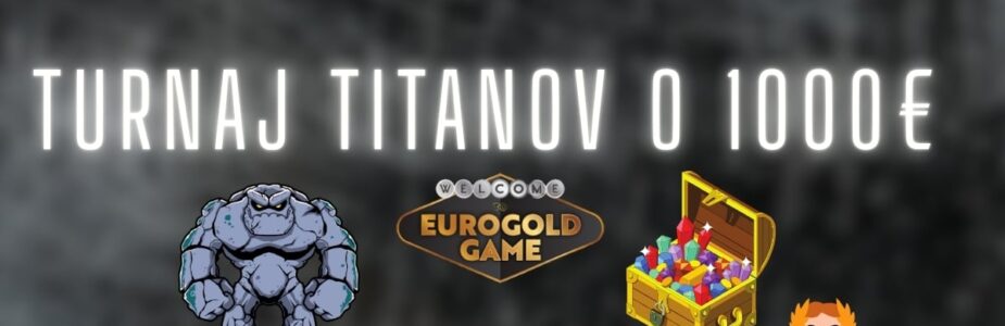 Turnaj titanov v Eurogold kasíne