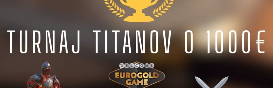 Turnaj titanov v Eurogold kasíne