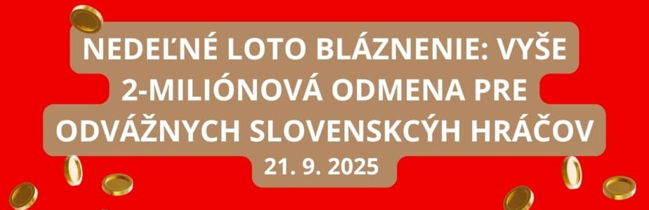 V Loto žrebovaniach sa ti ponúkajú v nedeľu top jackpoty