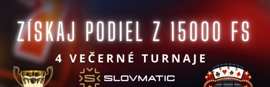 Večerné turnaje v Slovmatic kasíne