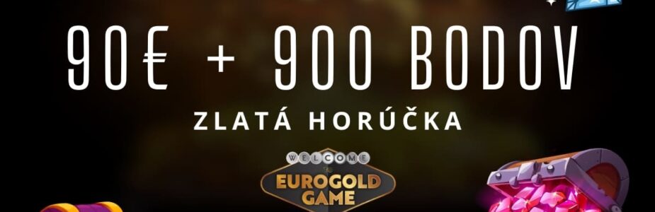 Zlatá horúčka v Eurogold kasíne