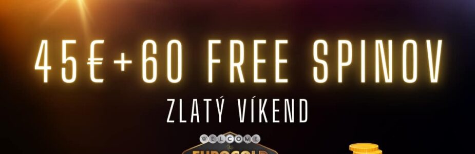 Zlatý víkend v Eurogold kasíne