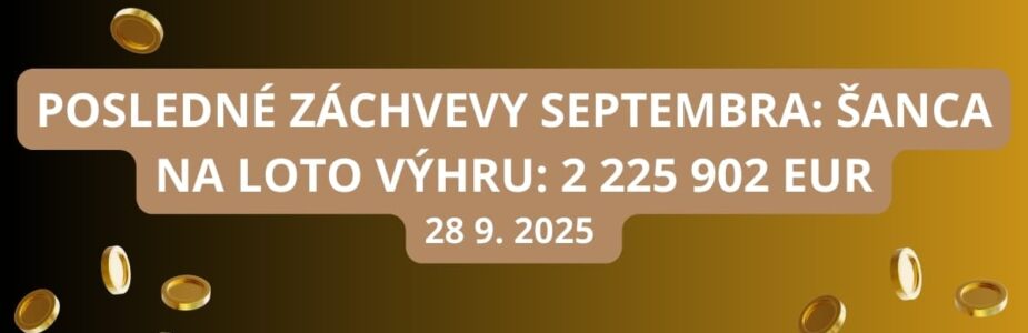 V poslednom septembrovom Loto žrebovaní môžeš stále vyhrať
