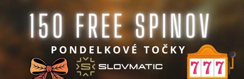 150 free spinov v Slovmatic kasíne 150 free spinov v Slovmatic kasíne