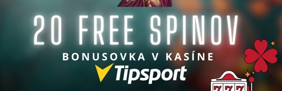 20 Free spinov v Tipsporte kasíne