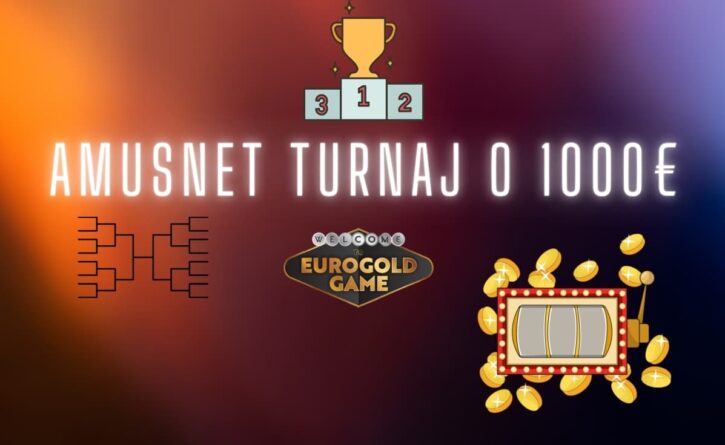 Amusnet turnaj o 1000€ v Eurogold kasíne