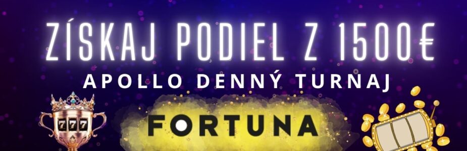 Apollo denný turnaj vo Fortune