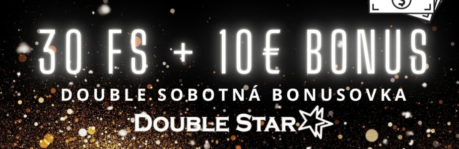 Double sobotná bonusova v DoubleStar kasíne