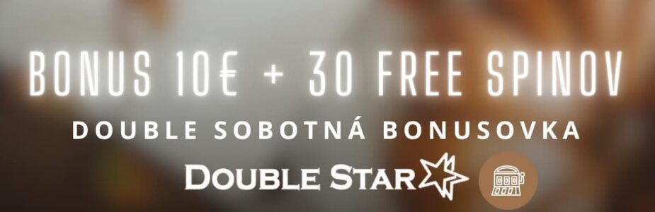 Double sobotná bonusovka v DoubleStar kasíne