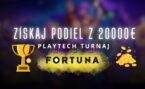 Playtech turnaj: Získaj podiel z 20 000 € vo Fortune