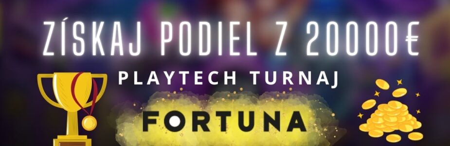 Playtech turnaj vo Fortune