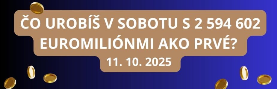 Sobotné osudie jej plné lákavých Euromiliónov