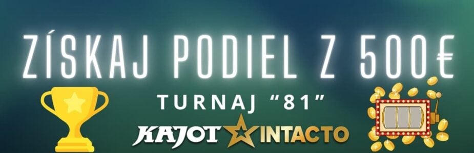 Turnaj 81 v KajotIntacto kasíne