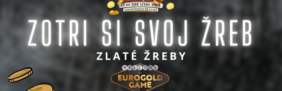 Zotri si svoj žreb v Eurogold kasíne za hranie Zotri si svoj žreb v Eurogold kasíne