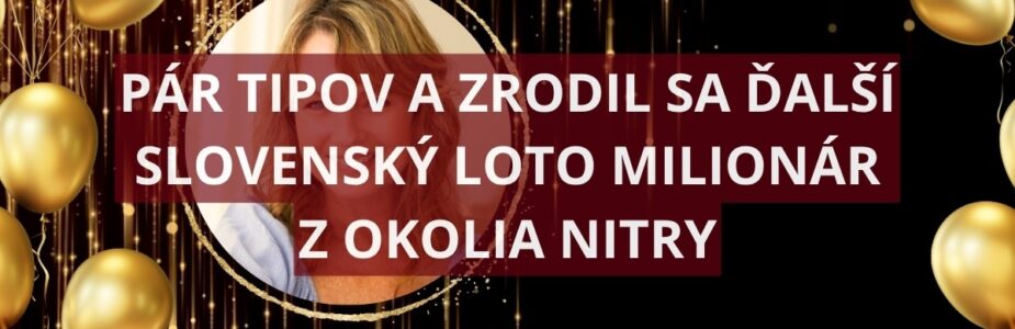 Hráč z Nitrianskeho kraja vyhral jackpot Lota Hráč z Nitrianskeho kraja vyhral jackpot Lota