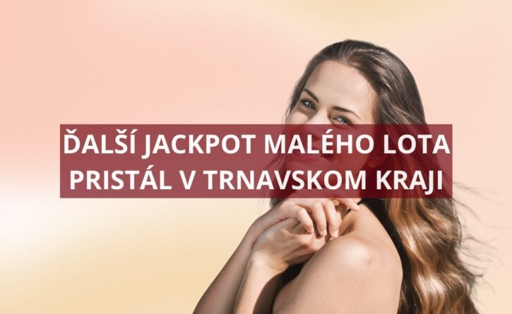 Jackpot v malom Lote vyhral hráč z Trnavského kraja