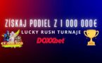 Zabojuj o 1 000 000 € v kasíno turnajoch Lucky Rush v DOXXbet!