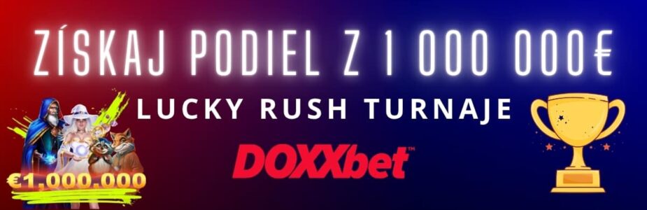 Lucky Rush turnaje v Doxxbet kasíne Lucky Rush turnaje v Doxxbet kasíne