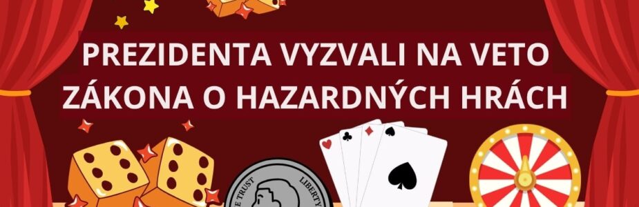 Na pretrase je výzva na vetovanie zákona o hazardných hrách Na pretrase je výzva na vetovanie zákona o hazardných hrách